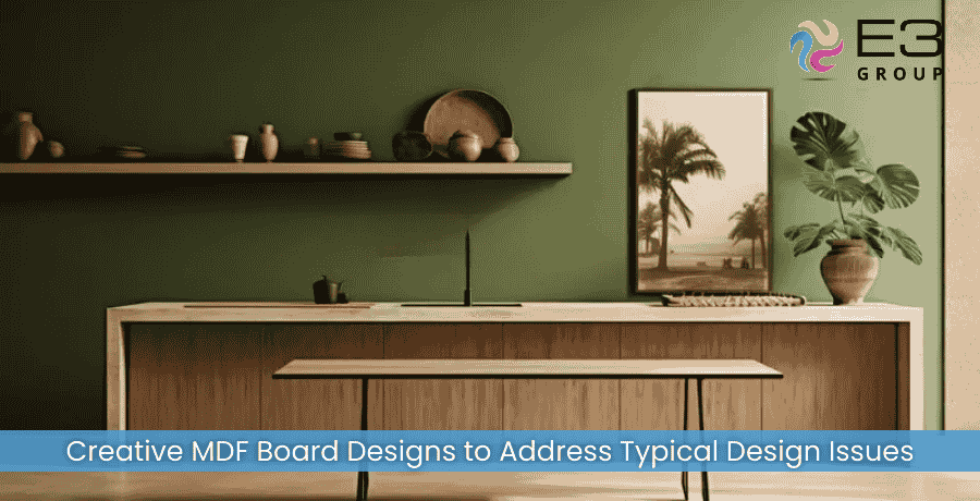 Creative MDF Board Designs to Address Typical Design Issues