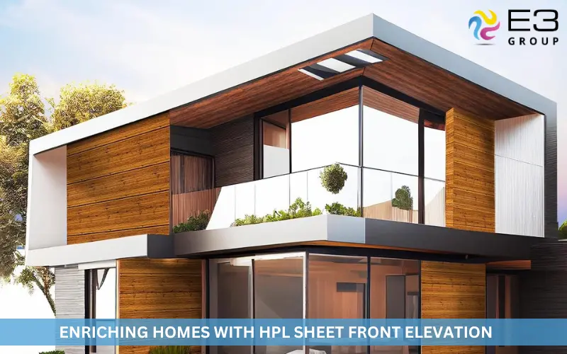 Enriching Homes With HPL Sheet Front Elevation