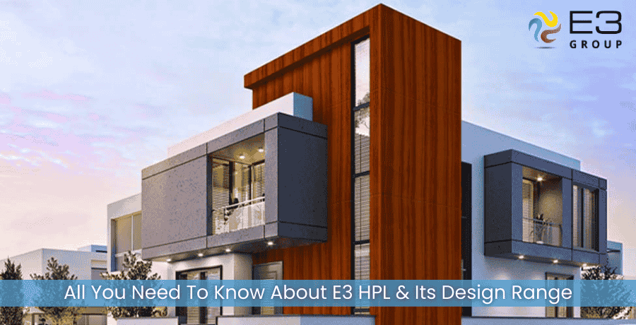 All You Need To Know About E3 HPL & Its Design Range