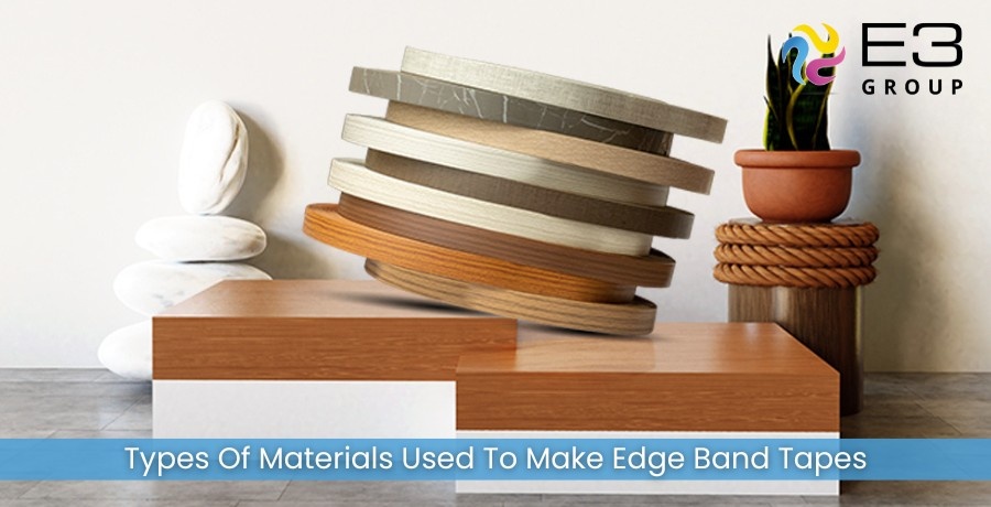 TypesOfMaterialsUsedToMakeEdgeBandTape