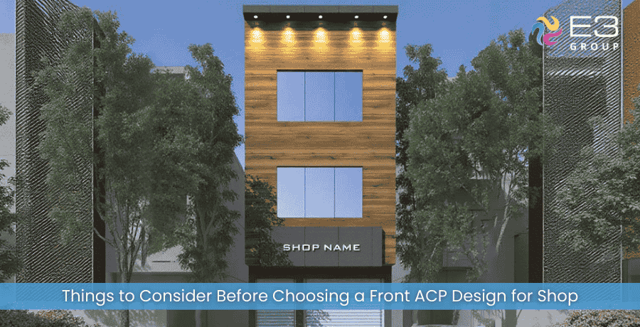 Things to Consider Before Choosing a Front ACP Design for Shop